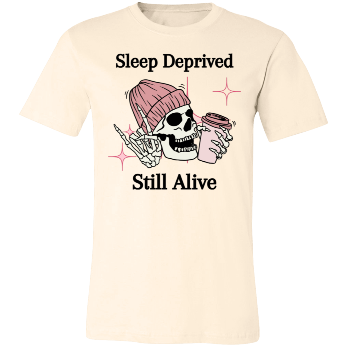 Sleep Deprived Unisex Jersey Short-Sleeve T-Shirt 3001C