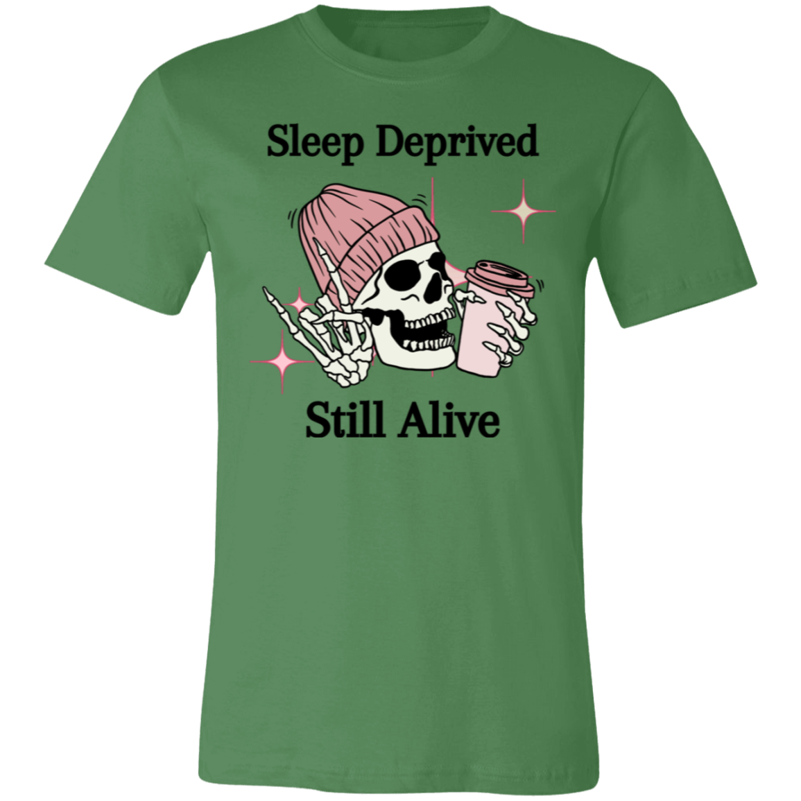 Sleep Deprived Unisex Jersey Short-Sleeve T-Shirt 3001C