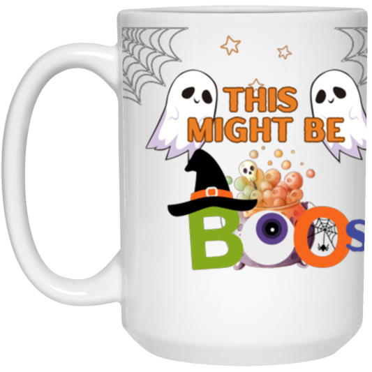 This might be Boos! - 15oz White Mug 21504