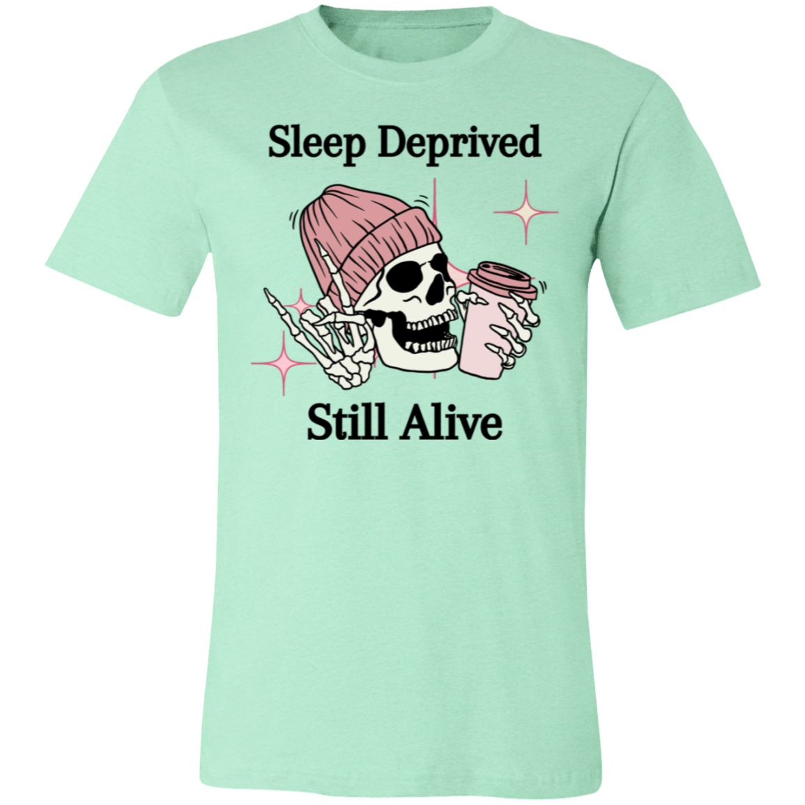 Sleep Deprived Unisex Jersey Short-Sleeve T-Shirt 3001C