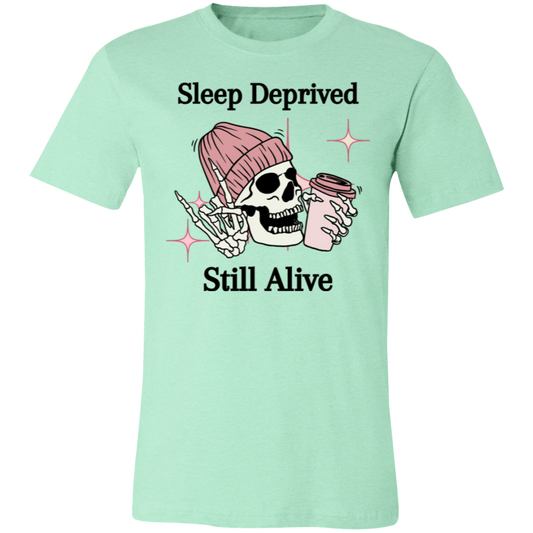 Sleep Deprived Unisex Jersey Short-Sleeve T-Shirt 3001C