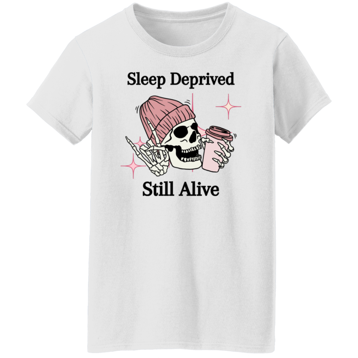 Sleep Deprived Ladies' 5.3 oz. T-Shirt G500L