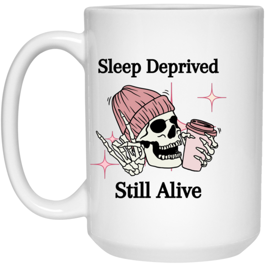 Sleep Deprived 15oz White Mug 21504